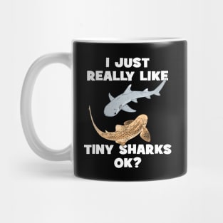 I just really like tiny sharks, ok? Mug